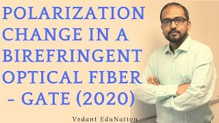 Birefringence in optical fiber  Polarization change in a birefringent optical fiber  GATE 2022 [upl. by Odlanyar]