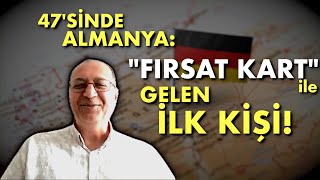 ALMANYAYA quotFIRSAT KARTquot İLE GELEN İLK KİŞİ [upl. by Adran]