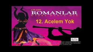 İzmirli Volkan  Acelem Yok  ÇILGIN ROMANLAR [upl. by Eiznekcam]