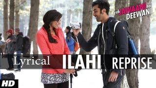 quot Ilahi Reprisequot Song With Lyrics  Yeh Jawaani Hai Deewani  Ranbir Kapoor Deepika Padukone [upl. by Fabria]