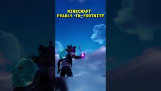 NEW MINECRAFT PEARLS IN FORTNITE 🔥🔥 [upl. by Darren]