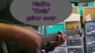 Misfits quotSkullsquot guitar cover [upl. by Pinchas153]