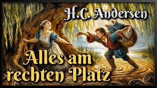 HC Andersen Alles am rechten Platz 🪈 Hörbuch zum Einschlafen [upl. by Alviani]