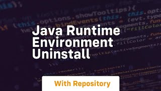 java runtime environment uninstall [upl. by Anatollo]