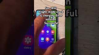 SmA52 Flightmode stuckamp chargingError solution Sucessful smartphone mobilerepairing repair fix [upl. by Millwater]