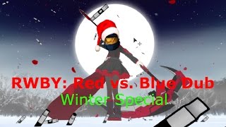 RWBY Red vs Blue Dub  the Winter Special [upl. by Arretnahs]