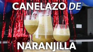 Cómo Hacer CANELAZO de NARANJILLA 🍵🥴 [upl. by Aimaj]