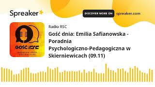 Gość dnia Emilia Safianowska  Poradnia PsychologicznoPedagogiczna w Skierniewicach 0911 [upl. by Eerual]