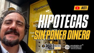 271 Hipotecas sin poner dinero [upl. by Koloski]