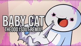 quotBABY CATquot TheOdd1sOut Remix  Song by Endigo [upl. by Yhtnomit]