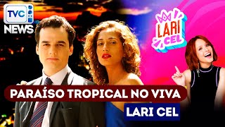 TVCHD News  JUNHO  PARAÍSO TROPICAL NO VIVA CRINGE LARICEL [upl. by Iaoh]