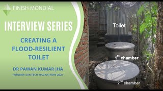 Designing a floodresilient toilet  Interview with Dr Jha Winner SanTech Hackathon 2021 [upl. by Guimond927]