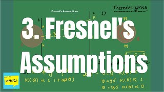 3 Fresnels Assumptions  Fresnel Diffraction  2020 [upl. by Ynnoj999]