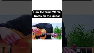 How to Strum Whole Notes on the Guitar shorts [upl. by Ttenaej19]