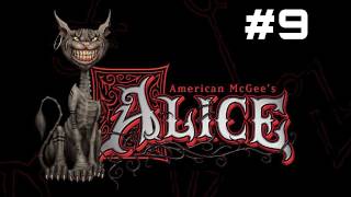 Lets Play American McGees Alice  Part 9 [upl. by Short220]