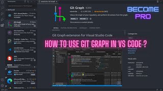 How to use Git Graph in VS Code [upl. by Nwahsyd]