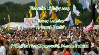 Lednica 2009  Siewcy Lednicy  quotTy jesteś Paniequot [upl. by Suoivatram819]