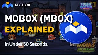 What is MOBOX MBOX  MOBOX NFT Explained in Under 60 Seconds [upl. by Aisylla842]