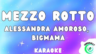 Alessandra Amoroso BigMama  MEZZO ROTTO KaraokeTestoLyrics [upl. by Leitao]