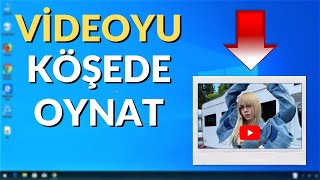 Videoyu Masaüstünde Ayrı Pencerede Açma  Arka planda Film İzleyin [upl. by Rochkind]