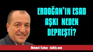 MEHMET TEZKAN ERDOĞAN’IN ESAD AŞKI NEDEN DEPREŞTİ  SESLİ KÖŞE YAZISI [upl. by Zahavi]