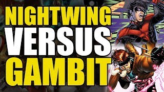 Gambit Versus Nightwing Who Wins [upl. by Tuckie]