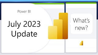 Power BI Update  July 2023 [upl. by Alurta]