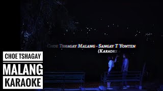 Choe Tshagay Malang  Karaoke with Lyrics [upl. by Douglas]