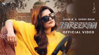 Tareekan Official Video Kaur B X Shree Brar  New Punjabi Song 2024 [upl. by Aviv503]