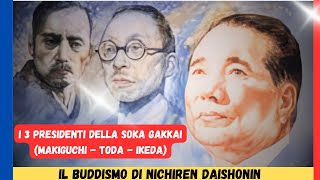 🔴 I 3 Presidenti Della Soka Gakkai Makiguchi Toda Ikeda ➤ Buddismo di Nichiren Daishonin [upl. by Aicinat]