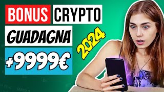 I Migliori Bonus Crypto per Guadagnare Criptovalute Gratis nel 2024 💰 [upl. by Jovia183]