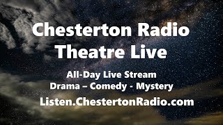 Best of Saturday Night Theatre  Chesterton Radio Theatre Live [upl. by Sueahccaz909]