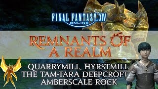 Remnants of a Realm  Episode XII  Quarrymill Hyrstmill TamTara amp Amberscale Rock [upl. by Alleynad]