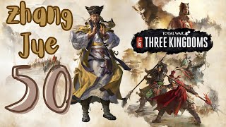 The Grand Finale  Total War Three Kingdoms  Mandate of Heaven  Zhang Jue  50 [upl. by Anavrin]