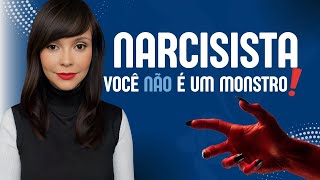 NARCISISTA VC NÃO É UM MONSTRO [upl. by Tera552]