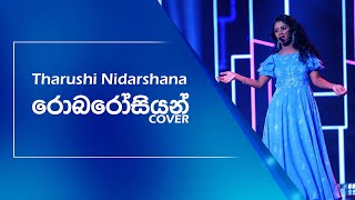 Robarosiyan  රොබරෝසියන් Cover  Tharushi Nidarshana [upl. by Fillander]