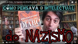 O Diário do Diabo  Os Segredos de Alfred Rosenberg  O Maior Intelectual do Nazismo [upl. by Aiblis]