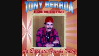 Tony Berroa Vamonos mi Amor [upl. by Sivrad]