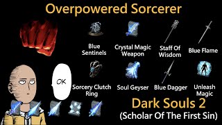 Dark Souls 2 SOTFS Overpowered Sorcerer Ops Early Ultimate Mage Run  Easy Guide [upl. by Sadirah616]