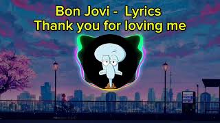 Bon Jovi  Thank you for loving me  Lyrics [upl. by Kciregor]