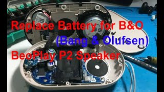 Replace Battery for BampO Bang amp Olufsen BeoPlay P2 Speaker [upl. by Krysta353]