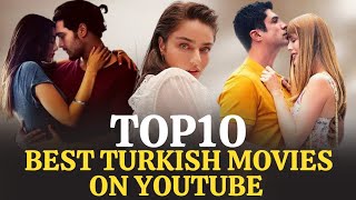 Top 10 Best Turkish MOVIES on YouTube with English subtitle [upl. by Walther]