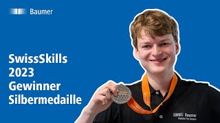 Baumer  SwissSkills 2023  Gewinner Silbermedaille Pascal Bilger [upl. by Attenad]