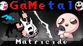 Matricide The Binding of Isaac Rebirth  GaMetal Remix Halloween Special [upl. by Eitac90]