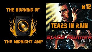 Tears in Rain  Blade Runner  Vangelis  The Burning of the Midnight Amp analysis [upl. by Tserrof587]