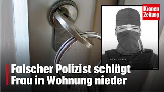 Suche mit Phantombild Falscher Polizist schlägt Frau in Wohnung nieder  kronetv NEWS [upl. by Enyrehtac]