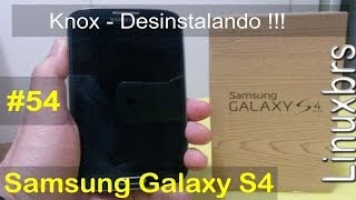 Samsung Galaxy S4 i9505  Knox  Como desinstalar AGORA SIM  PTBR  Brasil [upl. by Anoel]