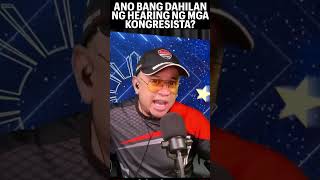 ANO BANG DAHILAN NG HEARING NG MGA KONGRESISTA [upl. by Bartholemy]