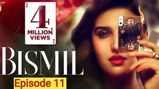 Bismil Episode 11 Bismil Full Episode  Naumaan Ijaz  Hareem Farooq  Bismil epi 11 Review [upl. by Schroder18]