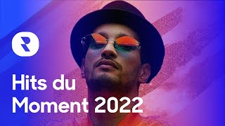 Hits du Moment 2022 Mix 🎼 Les Meilleures Musiques Actuelles 2022 🎼 Chanson dAujourdhui 2022 [upl. by Matthei]